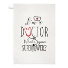 I'm A Doctor What's Your Superpower Tea Towel Dish Cloth - Superhero Funny