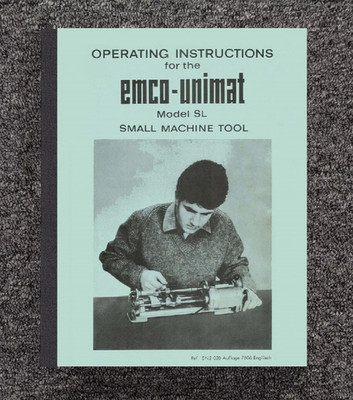 SL Model SMALL MACHINE TOOL Operating Instructions Manual Fits EMCO-UNIMAT 7606