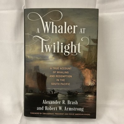 Whaler at Twilight : A True Account of Whaling and Redemption in the South...