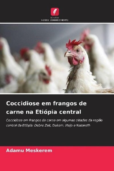Coccidiose Em Frangos De Carne Na EtióPia Central Adamu Meskerem-image