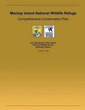 Mackay Island National Wildlife Refuge Comprehensive Conservation Plan by U.S. D