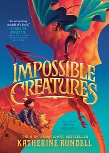 Impossible Creatures: 1 von Rundell, Katherine | Buch | Zustand sehr gut