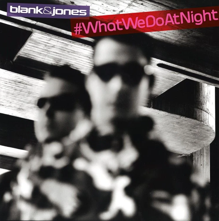 Blank and Jones #WhatWeDoAtNight (CD) Album - Photo 1/1