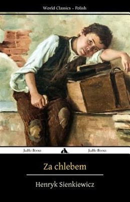 Za Chlebem by Sienkiewicz, Henryk, Brand New, Free shipping in the US