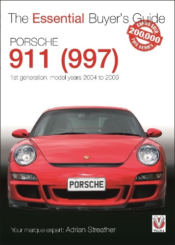 Porsche 911 (997) - Model Years 2004 to 2009 by Adrian Streather - 9781845848651