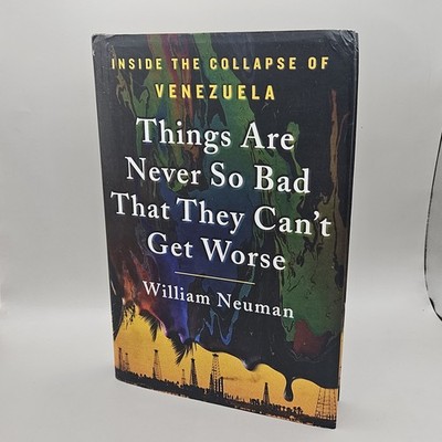 Things Are Never So Bad That They Can't Get Worse : Inside the Collapse of...