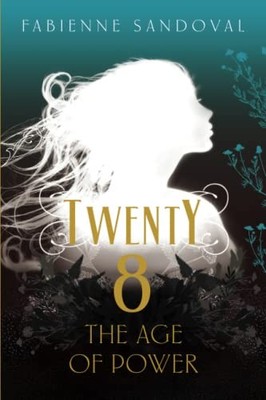 Twenty8: The Age of Power: 1, Sandoval, Fabienne