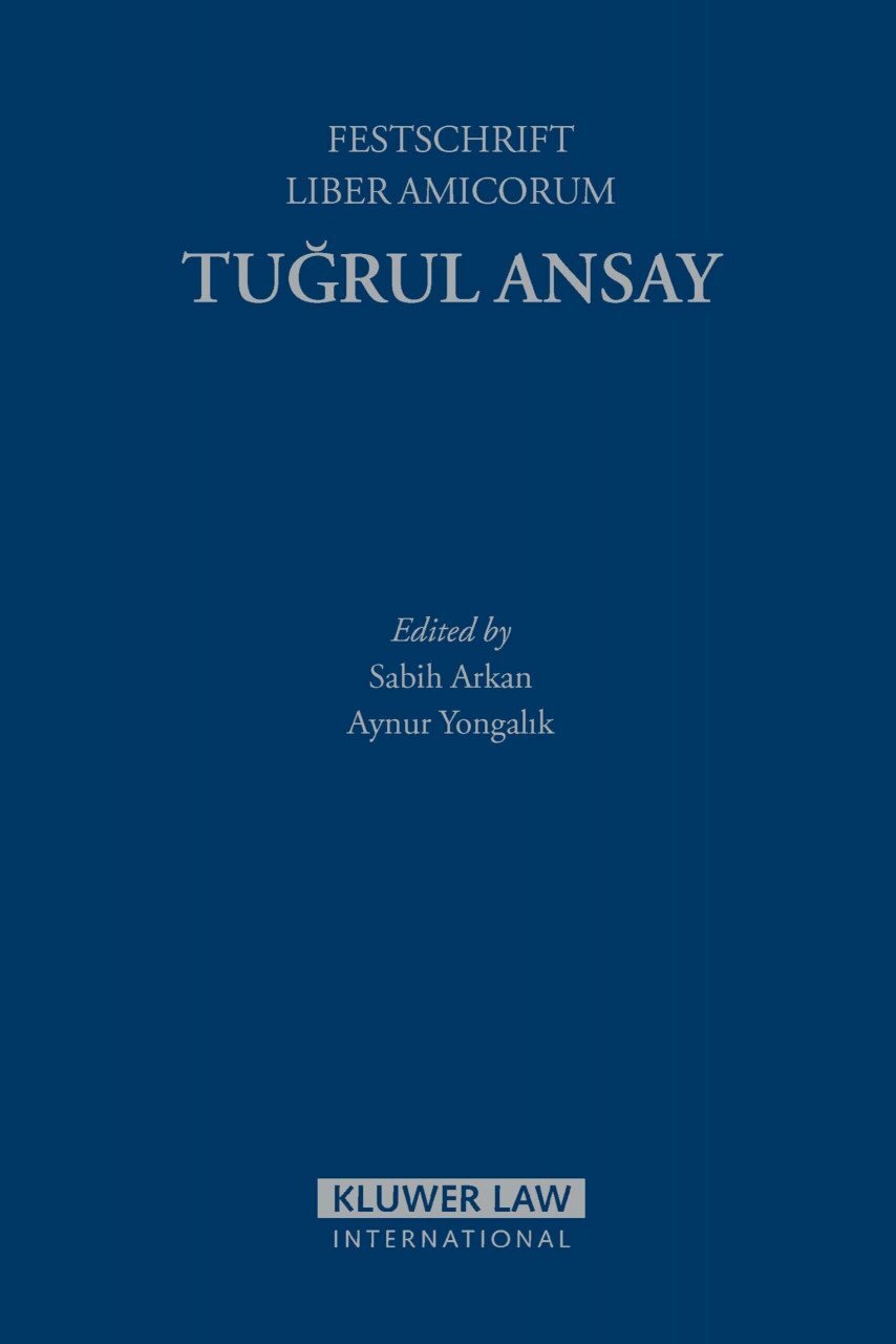 Tugrul Ansay: Geburtstag/In Honour Of His Buch WOLTERS KLUWER LAW & BUSINESS - Yongalik, Aynur