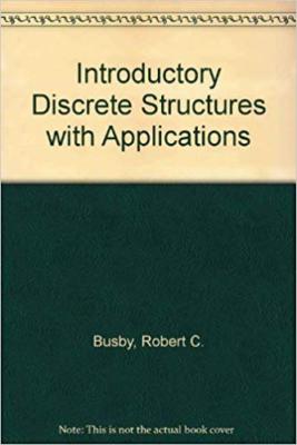 Introductory Discrete Structures With Applications