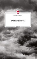 Natascha C. Wiegand | Deep Dark Sea. Life Is A Story - story.one | Buch (2022)