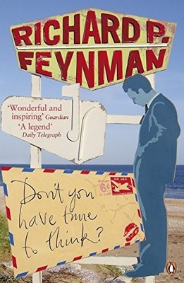 Don't You Have Time to Think?, Paperback  by Richard P. Feynman