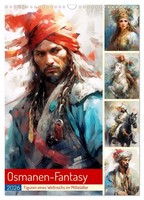 Osmanen-Fantasy. Figuren Eines Weltreichs Im Mittelalter (Wandkalender 2026 Din