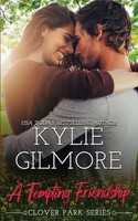 A Tempting Friendship Kylie Gilmore Taschenbuch Clover Park Englisch 2016