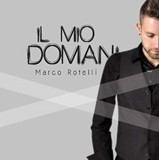  Il Mio Domani - Marco Rotelli - CD come nuovo