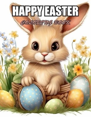 Happy Easter Coloring Book for Kids: Amazing Coloring Pages for Stress Relief &