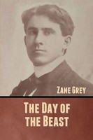 The Day Of The Beast | Zane Grey | Taschenbuch | Kartoniert / Broschiert | 2020