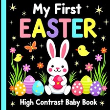 Easter Basket Stuffers for Babies: My First Easter High Contrast Baby Book: Bold