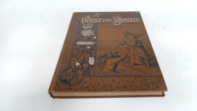 			Christ Our Saviour, Mrs E G White, International Tract Society, H		