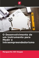 O Desenvolvimento De Um Instrumento Para Medir O Intraempreendedorismo Steppe