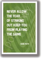 The Fear of Striking Out - Babe Ruth - NEW Motivational Quote Poster