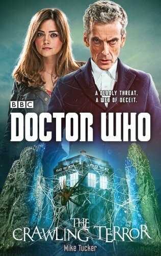 Doctor Who: The Crawling Terror (12th Doctor novel) (Dr Who) by Tucker, Mike The