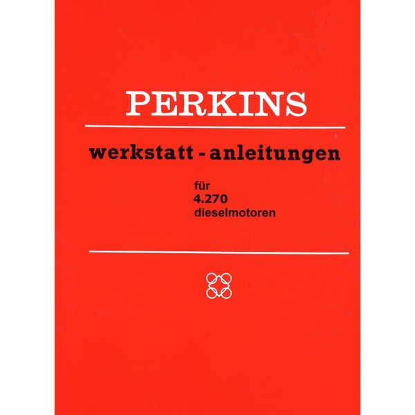 Perkins 4.270 Dieselmotor Vierzylinder Reparaturanleitung Werkstatthandbuch-image