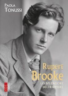 Rupert Brooke. Lo splendore delle ombre von Tonussi... | Buch | Zustand sehr gut