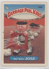 1986 Topps Garbage Pail Kids Series 4 No Way Jose (One Star Back) #166b 0c6