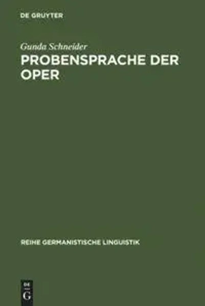 Gunda Schneider | Probensprache Der Oper | Buch | Deutsch (1983) | Issn-image