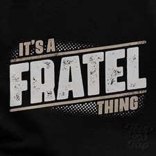 IT'S A FRATEL THING T-SHIRT name surname funny family gift idea