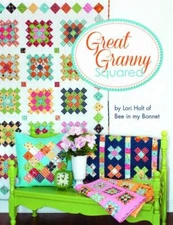 Quilt Patterns Great Granny Squared Lori Holt Bee in My Bonnet PB 2014