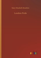 London Pride Mary Elizabeth Braddon