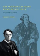 The Influence of Oscar Wilde on W.B. Yeats: "An Echo of Someone Else’s Music"