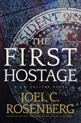 The First Hostage: A J. B. Collins Novel - Hardcover - ACCEPTABLE