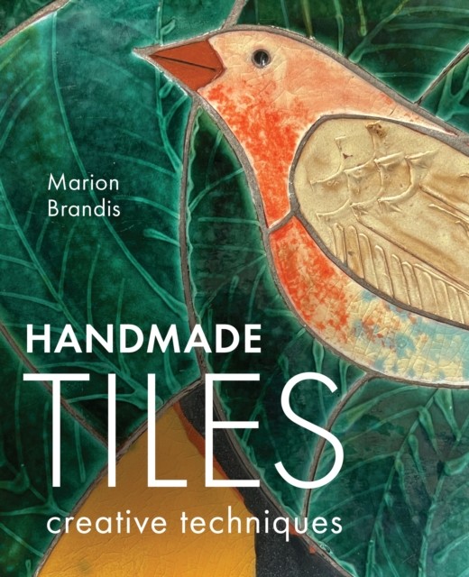 Handmade Tiles by Marion Brandis (Hardback Book)