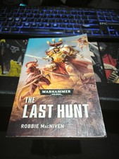 Warhammer 40k: The Last Hunt, White Scars Novel, Black Library - Robbie MacNiven