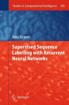 Supervised Sequence Labelling with Recurrent Neural Networks Alex Graves Buch