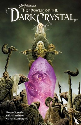 Jim Henson's The Power of the Dark Crystal Vol. 1 (Jim Henson's Dark Crystal...
