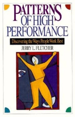 Patterns of High Performance: Discovering the Ways People Work Best - ACCEPTABLE