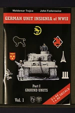 German Unit Insignia of WWII Pt 1 Vol 1 +DECALS Ground Units Trojca Softback JJF