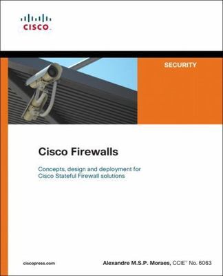 Cisco Firewalls (Cisco Press Networking Technology Series), Moraes, Alexandre M.