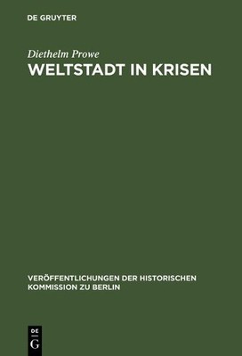 Diethelm Prowe Weltstadt in Krisen (Hardback)