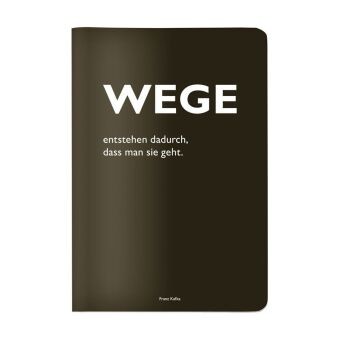 Heft A5 kariert, ''Wege entstehen dadurch, dass man sie geht.'' (Franz Kafka)