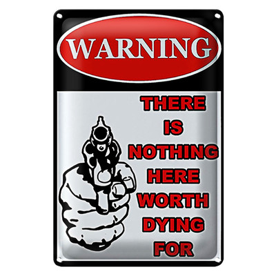 Blechschild Spruch 18x12cm warning there is nothing here