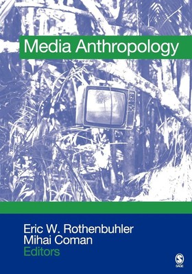 Media Anthropology Eric W. Rothenbuhler (u. a.) Taschenbuch Englisch 2005