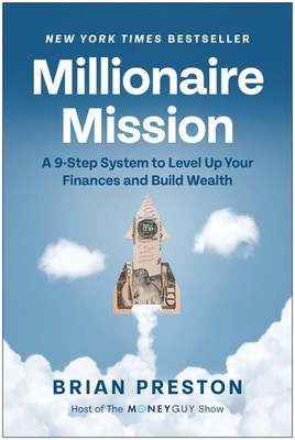 Millionaire Mission: A 9-Step System to Level Up Your Finances and Build Wea...