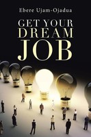 Get Your Dream Job | Ebere Ujam-Ojadua | Taschenbuch | Kartoniert / Broschiert