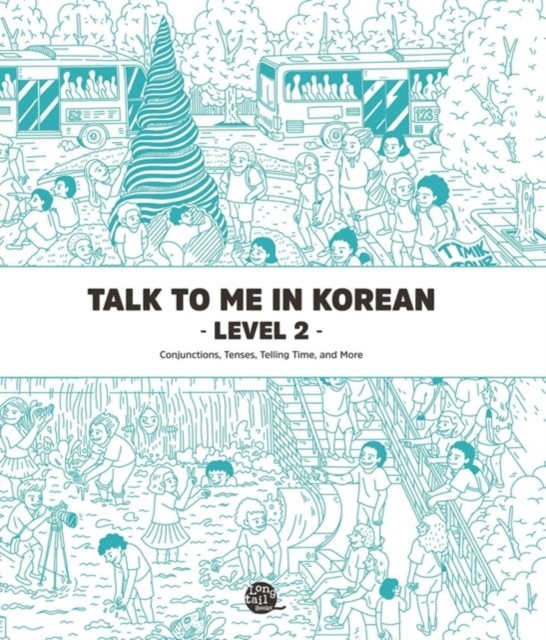 Talk To Me In Korean Level 2 Downloadable Audio Files Included PAPERBACK