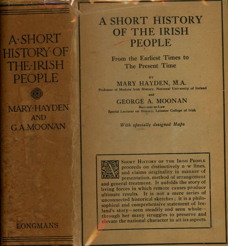 Mary Hayden, George A Moonan / A Short History of the Irish People 1927