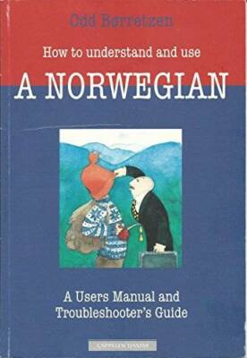 How to Understand and Use a Norwegian: A Users Manual and Troubleshooter - GOOD
